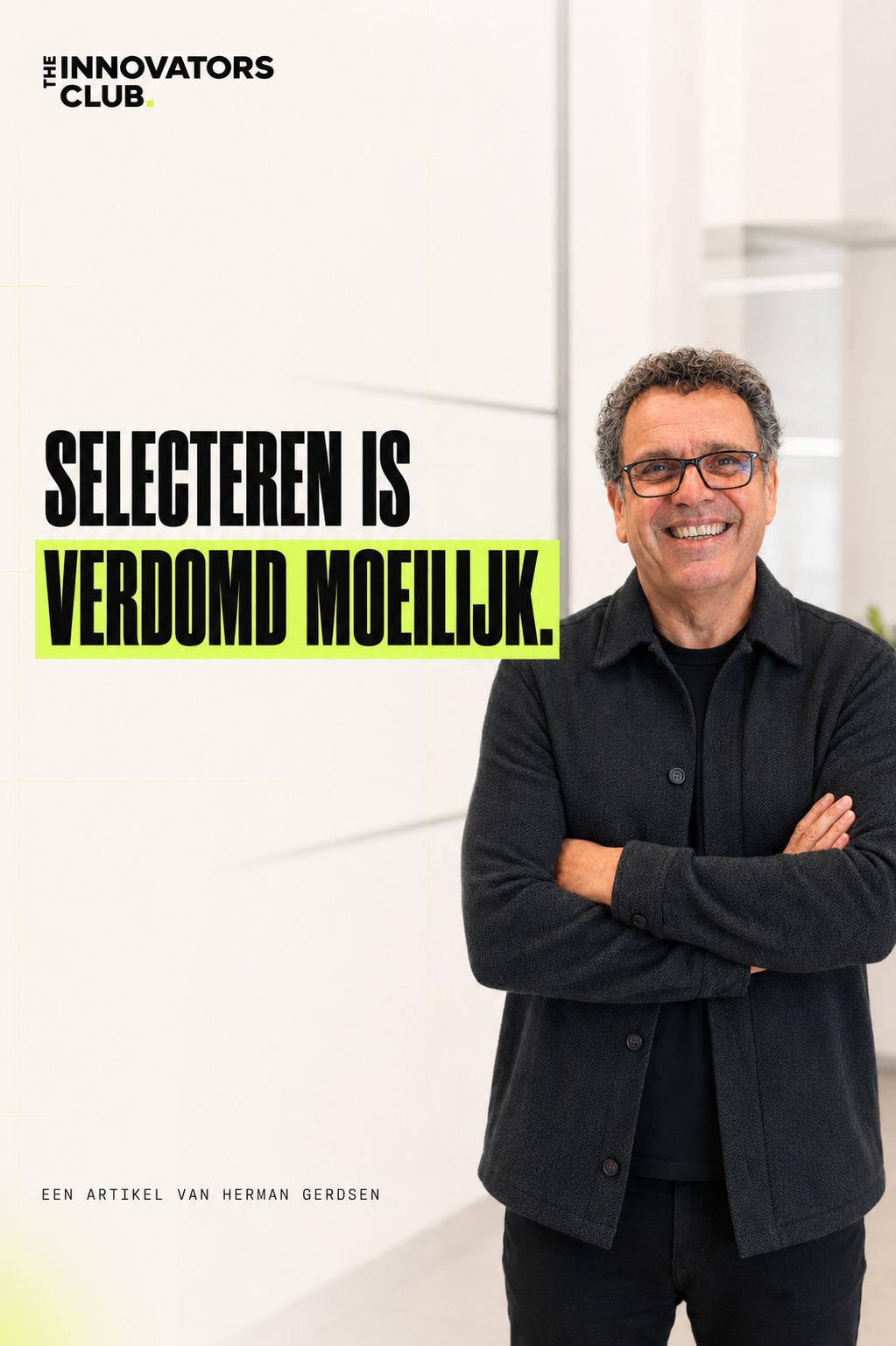 Herman Gerdsen, met de tekst: Selecteren is verdomd moeilijk